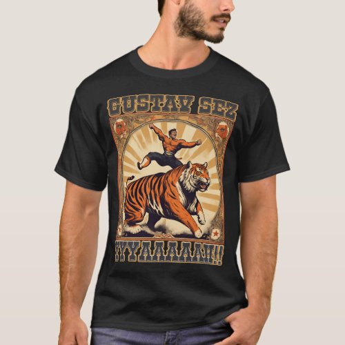 Funny vintage circus tiger strong man yelling T_Shirt