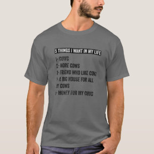 Funny Vintage Cow For Cow Lovers 5 Things I Want I T-Shirt