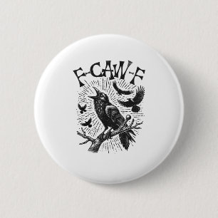 Funny Vintage Crow F-Caw-F Button
