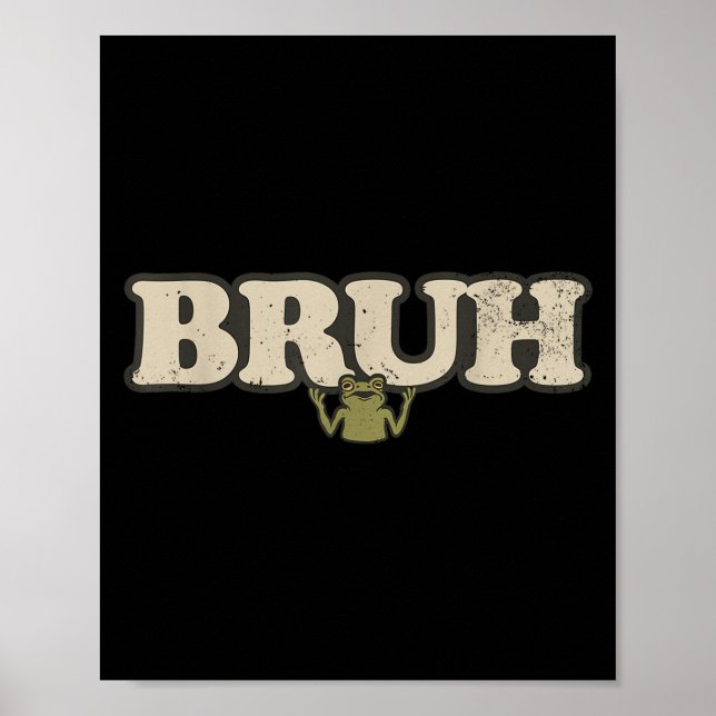 Funny Vintage Frog Attitude Meme - Bruh Frog  Poster (Front)