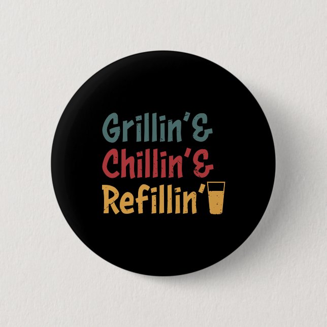 Funny Vintage Grill Dad - Grilling Chilling Refill Button (Front)