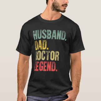 Funny Vintage Husband Dad Doctor Legend Retro T-Shirt
