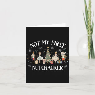 Funny Vintage Not My First Nutcracker Sugar Fairy Card