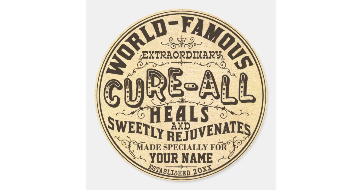 Funny Vintage Personalized Cure All Classic Round Sticker ...