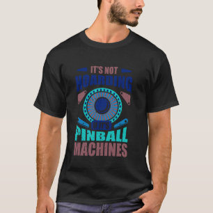Funny Vintage Pinball Gamer Flipper Flipping Ball T-Shirt