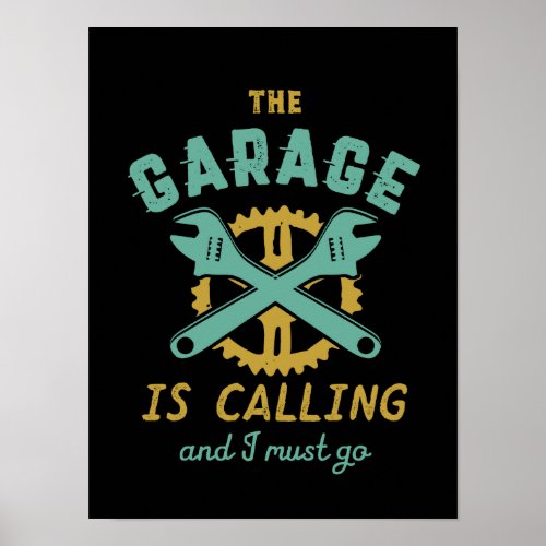Funny Vintage Repair Mechanic Garage Is Calling Poster
