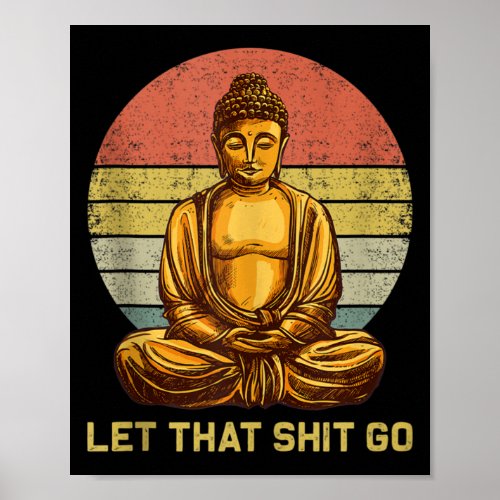 Funny Vintage Retro Let That Go Buddha Yoga Poster