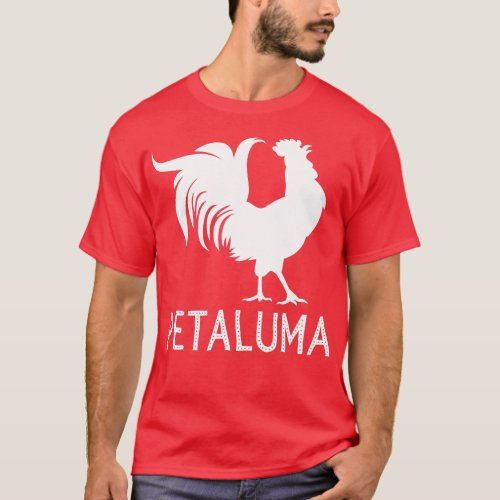 Funny vintage rooster chicken Petaluma California  T_Shirt