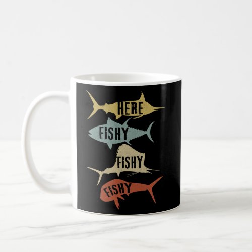 Funny Vintage Saltwater Fishing Here Fishy Fishy  Coffee Mug