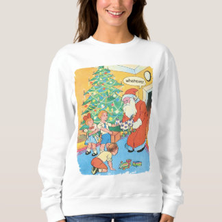 Funny Vintage Santa - Whatever. Sweatshirt