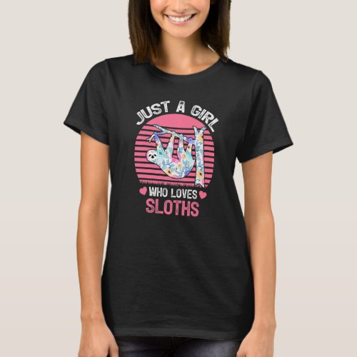 Funny Vintage Sloth Just A Girl Who Loves Sloths T_Shirt