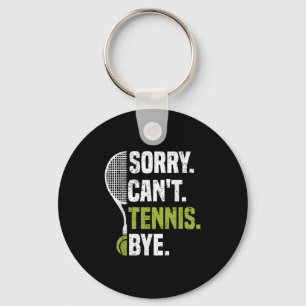 Funny Vintage Sorry Can't Tennis Bye Tennis Srts L Keychain