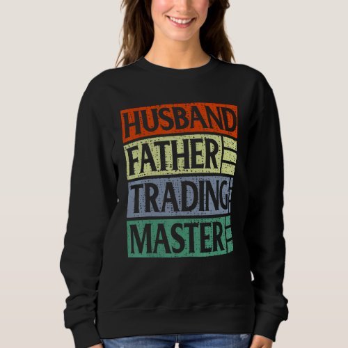 Funny Vintage Stock Market Husband Father Trading  Sweatshirt