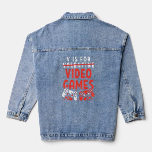 Funny Vintage V Is For Video Games Valentines Day  Denim Jacket