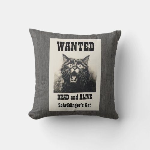 Funny Vintage Wanted Poster Schrdingers Cat Throw Pillow