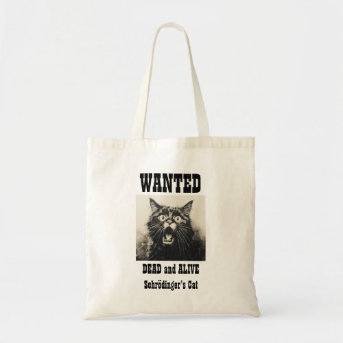 Funny Vintage Wanted Poster Schrdingers Cat Tote Bag