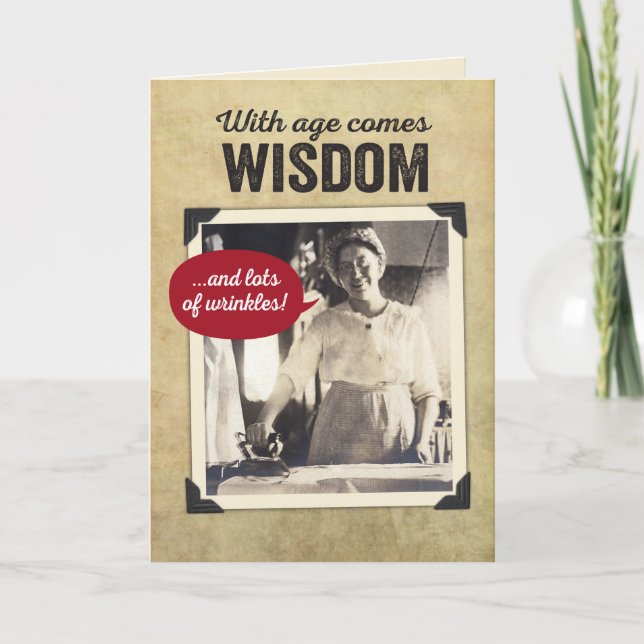 Funny Vintage Wisdom and Wrinkles Ironic Birthday Card (Front)