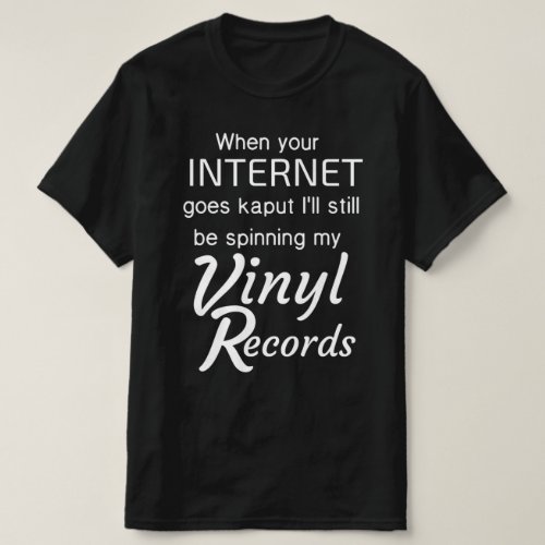 Funny Vinyl Records T_Shirt