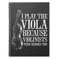 Funny Viola Player Because Violinists Need Heroes