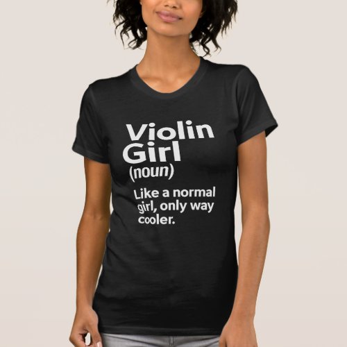 Funny Violin Girl Music Instrument Player Musician T_Shirt