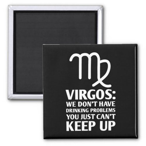 Funny Virgo Drinking Zodiac Astrology Sign Magnet