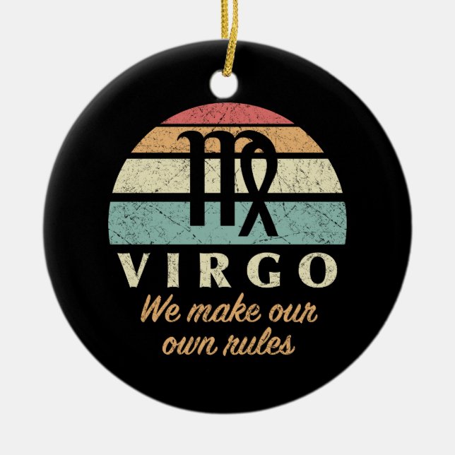 Funny Virgo Zodiac Rules Ceramic Ornament (Front)