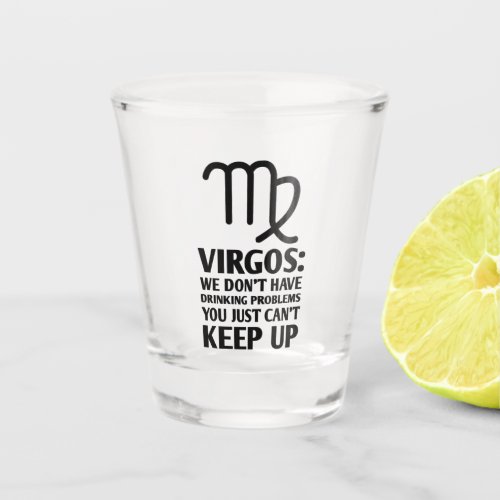 Funny Virgo Zodiac Signs Drinking Horoscope Shot Glass