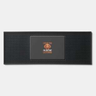 Funny Vizsla Not Listening Dog Quote Bar Mat