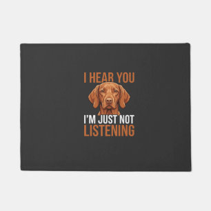 Funny Vizsla Not Listening Dog Quote Doormat