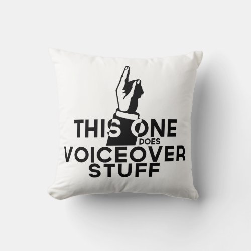 Funny Voiceover _ Vintage This One Does Voiceovers Throw Pillow