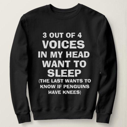 Funny VOICES IN MY HEAD Sweatshirt for Women