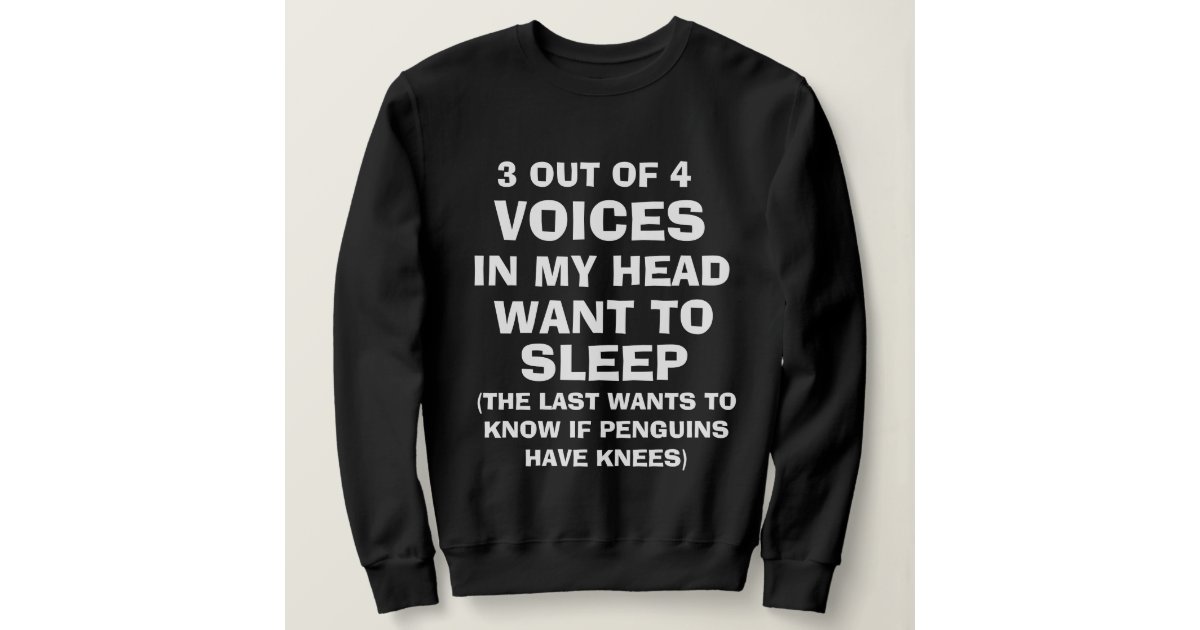 Little Voice Inside Your Head Sweatshirt