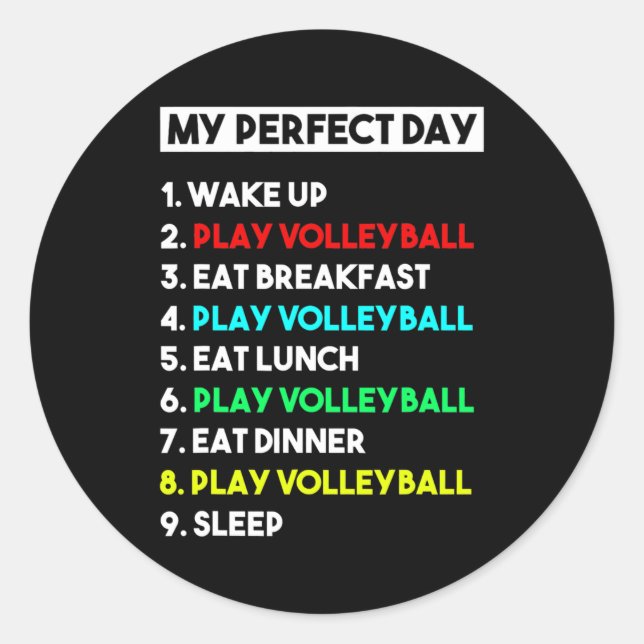 Funny Volleyball Lover My Perfect Volleyball Day  Classic Round Sticker (Front)