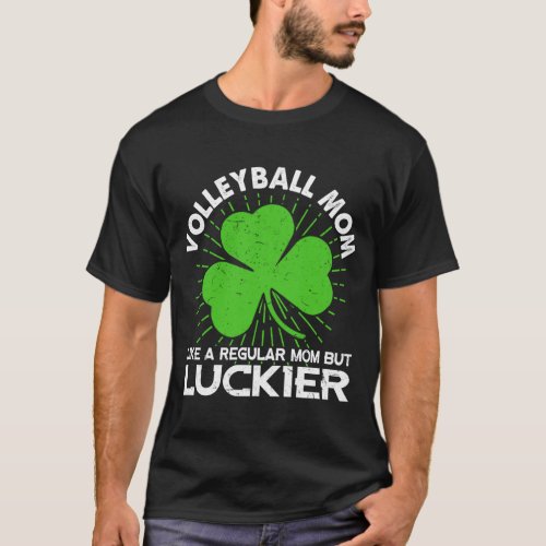 Funny Volleyball Mom St Patricks Day Lucky Irish M T_Shirt