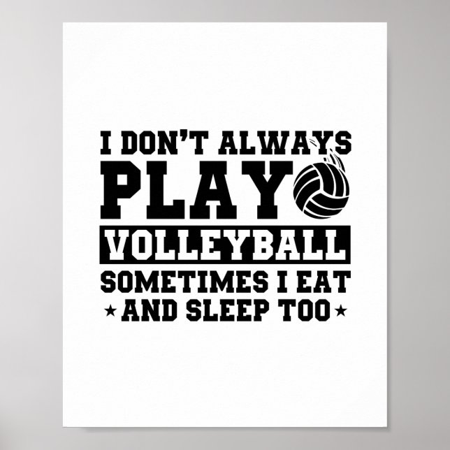 Funny Volleyball Saying for Volleyball Players Poster (Front)