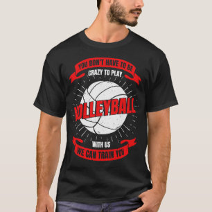 Funny Volleyball Team Gift T-Shirt