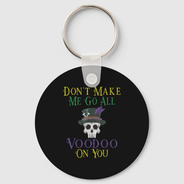 Funny Voodoo Quote - Witch Doctor Skull Mardi Gras Keychain (Front)