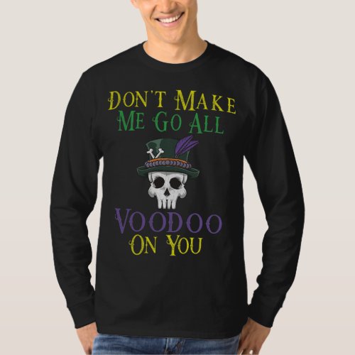 Funny Voodoo Quote _ Witch Doctor Skull t_shirt
