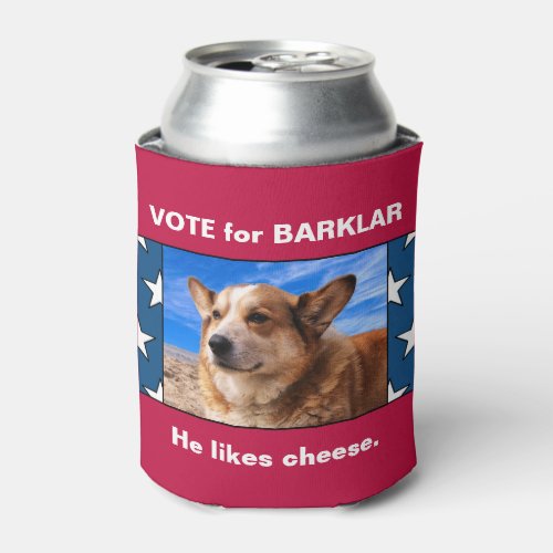 Funny Vote for Dog USA Election Fun Campaign Photo Can Cooler