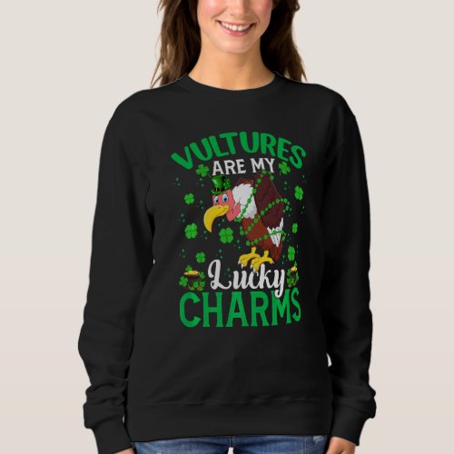 Funny Vultures Are My Lucky Charms Vulture St Patr Sweatshirt