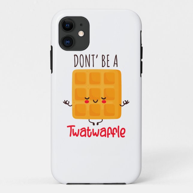 Funny Waffle Don't Be A Twatwaffle Case-Mate iPhone Case (Back)