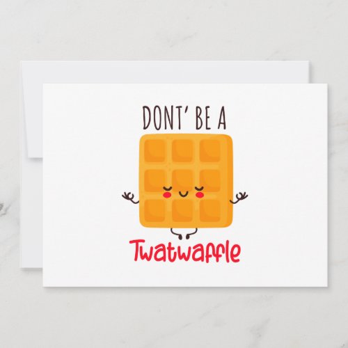 Funny Waffle Dont Be A Twatwaffle Holiday Card