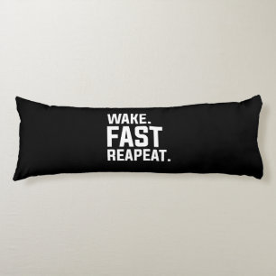 Funny Wake Fast Repeat Graphic Sarcastic Body Pillow