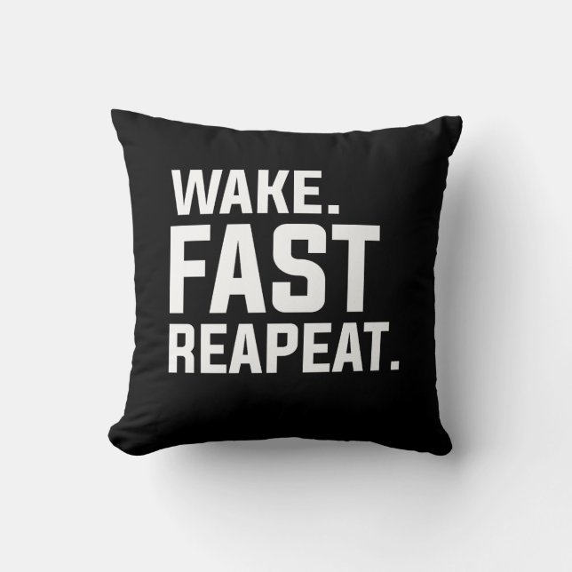 Funny Wake Fast Repeat Graphic Sarcastic  Throw Pillow (Front)