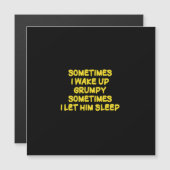 Funny Wake-Up Humor Grumpy Mornings for Him (Front/Back)