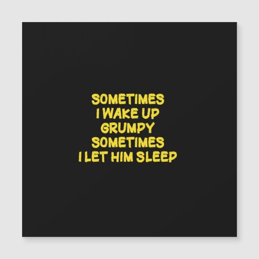 Funny Wake-Up Humor Grumpy Mornings for Him (Front)