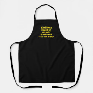 Funny Wake-Up Humor Grumpy Mornings for Him Apron