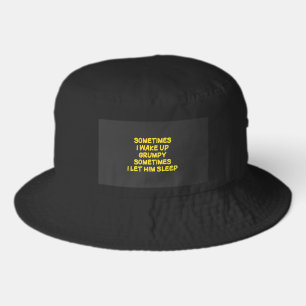 Funny Wake-Up Humor Grumpy Mornings for Him Bucket Hat