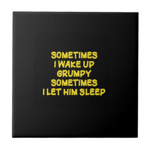Funny Wake-Up Humor Grumpy Mornings for Him Ceramic Tile