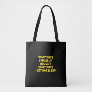 Funny Wake-Up Humor Grumpy Mornings for Him Tote Bag